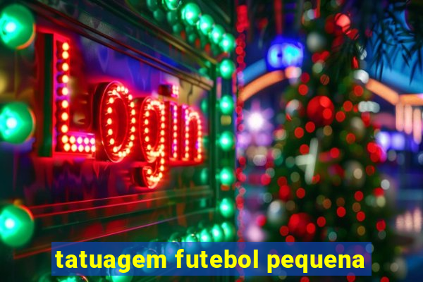 tatuagem futebol pequena